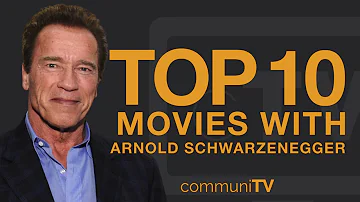 Top 10 Arnold Schwarzenegger Movies