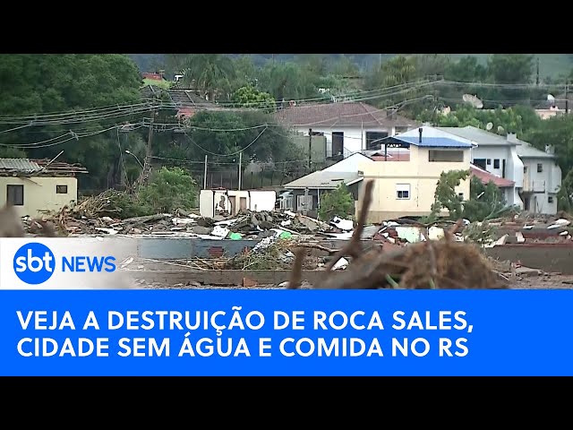 Equipe do SBT registra a destruição de Roca Sales após enchente no Rio Grande do Sul #rocasales class=