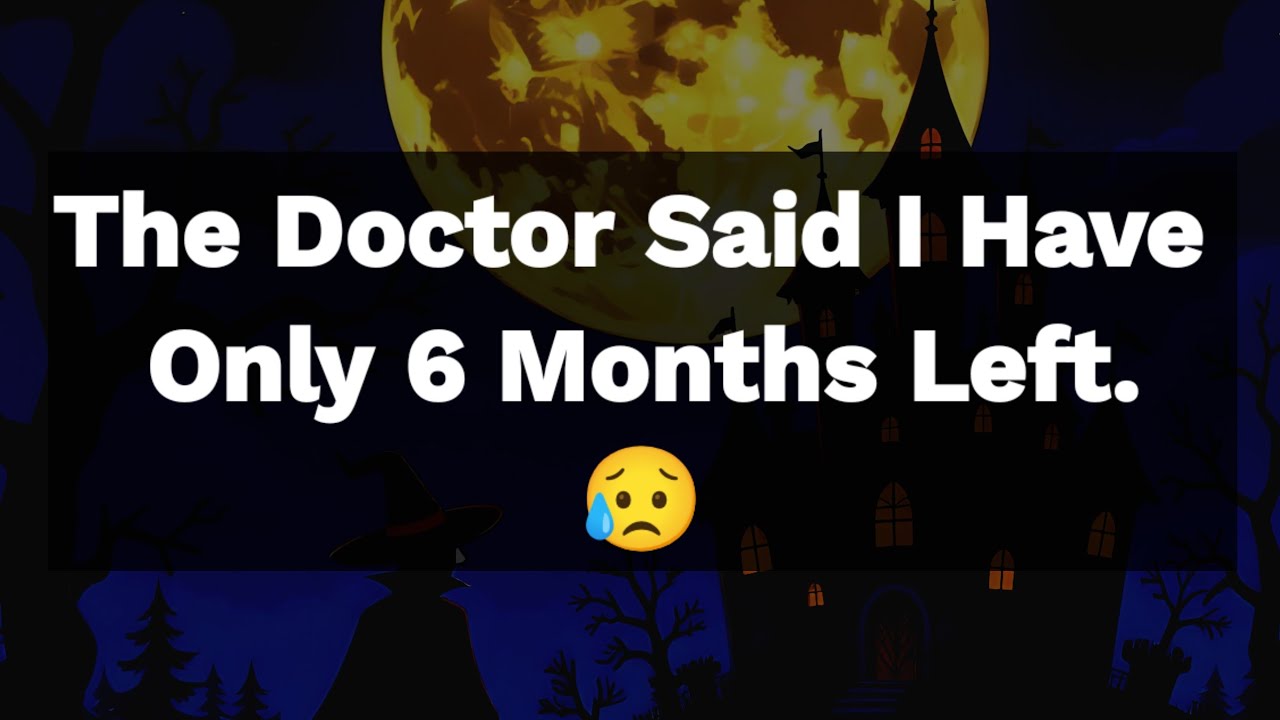 Dm to DF 🥰💌🌹 The Doctor Said I Have Only 6 Months Left.😥💕💌 Love