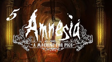 Amnesia: A Machine for Pigs - Part 5 - WRETCH PIG MAN - Walkthrough Let