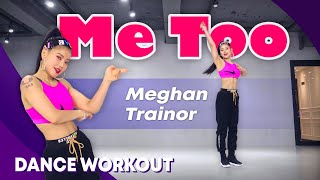 [Dance Workout] Meghan Trainor  Me Too | MYLEE Cardio Dance Workout, Dance Fitness