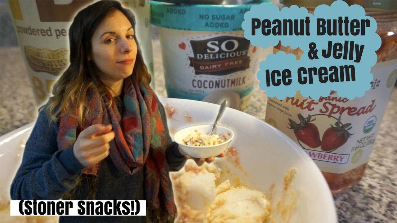 Pb J Ice Cream Healthy Stoner Snacks Youtube