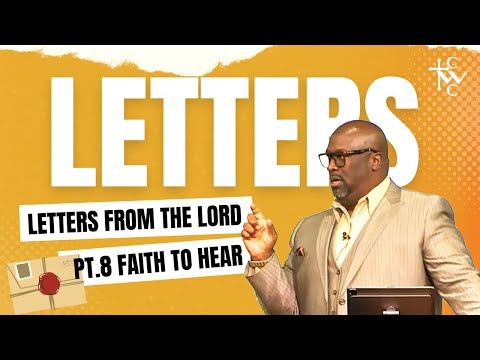 Sunday Service "Letters From The Lord Part -8 : Faith To Hear" | Bishop Tony D. Cobbins