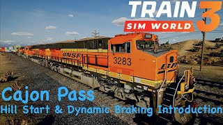 Train Sim World 3 - Cajon Pass - Hill Start & Dynamic Braking Introduction