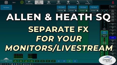Allen & Heath SQ - Separate FX to Monitors/Livestream