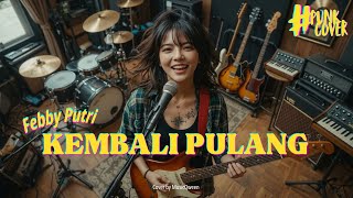 Download lagu Kembali Pulang - Suara Kayu ft  Feby Putri | Pop Punk Cover Terbaik ⚡ Lagu Hits | Music Queen