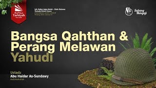 [Live Rec.] Bangsa Qahthan & Perang Melawan Yahudi (Kajian Masjid Agung Subang)