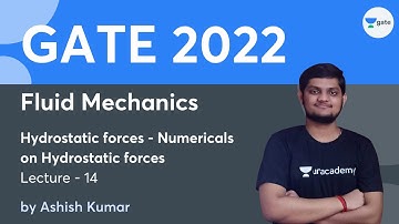 Hydrostatic forces - Numericals on Hydrostatic forces | Lec 14 | Fluid Mechanics | Ashish Kumar