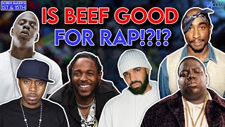 Is Beef Good for Rap?!?!?
