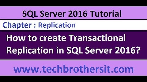 How to create Transactional Replication in SQL Server 2016 - SQL Server 2016 DBA Tutorial