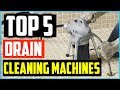 Top 5 Best Drain Cleaning Machines in 2019