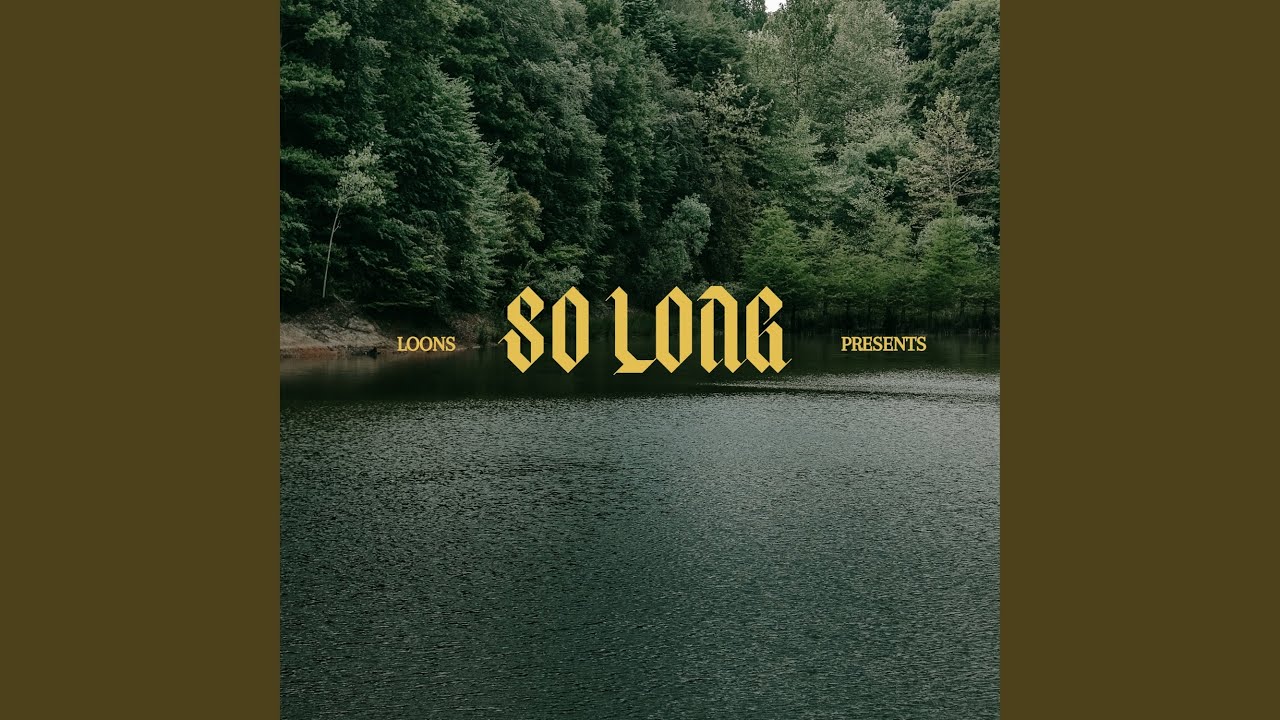 Watch So Long on YouTube Watch So Long on YouTube