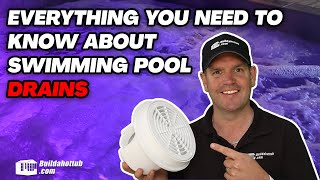 Everything you need to know about Swimming Pool Drains