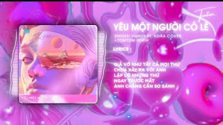 Yêu Một Người Có Lẽ - Lou Hoàng , Miu Lê | Hqhuy( ft.Hziaa) Remix Cover