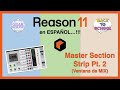 🎛  Reason 11 Cap 5 - MASTER SECTION Strip Pt. 2 🎚