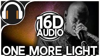 Linkin Park - One More Light | 16D version (Better than 8D AUDIO) 🎧
