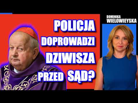 Policja DOPROWADZI DZIWISZA przed sąd? | Dominika Wielowieyska, 17.07.2026