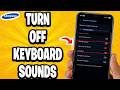 How to Turn Off Keyboard Sounds on Samsung Phone (Best Method)