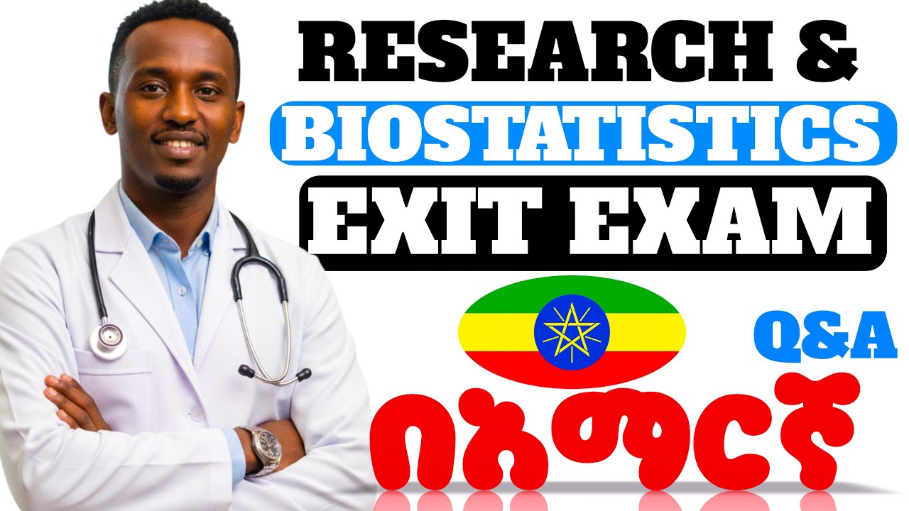 || COLLECTED BIOSTATISTICS & RESEARCH EXIT EXAM ጥያቄ እና መልስ ||