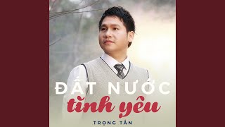 Video thumbnail of "Trong Tan - Đất nước tình yêu"