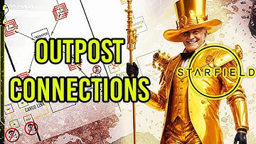 Starfield Outpost Guide 4 0 How To Connect and Organize Perfect Outposts