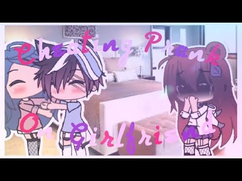 cheating-prank-on-girlfriend-||-prank-wars-||-gacha-life