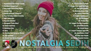 LAGU LAWAS PALING SEDIH ~ LAGU NOSTALGIA TERBAIK MENYENTUH HATI ~ TEMBANG KENANGAN