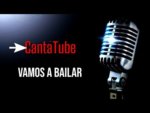 CantaTube | VAMOS A BAILAR | karaoke