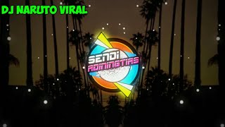 Dj Naruto Viral 30 Detik (Story Wa)