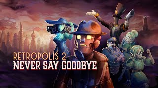 Retropolis 2: Never Say Goodbye | Official Launch Trailer | Meta Quest Platform