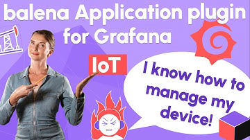 Balena Application plugin for Grafana | Connect to your IoT devices directly from Grafana