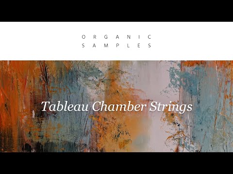 Tableau Chamber Strings by Organic Samples: Trailer