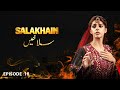 Salakhain Episode 18 Sanam Saeed Mohib Mirza Ajab Gul Emotional Pakistani Drama APlus Salakhain Episode 18 Sanam Saeed Mohib Mirza Ajab Gul Emotional Pakistani Drama APlus