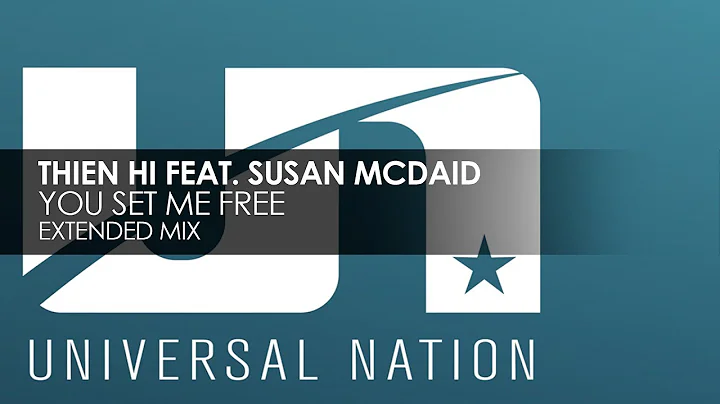 Thien Hi featuring Susan McDaid - You Set Me Free