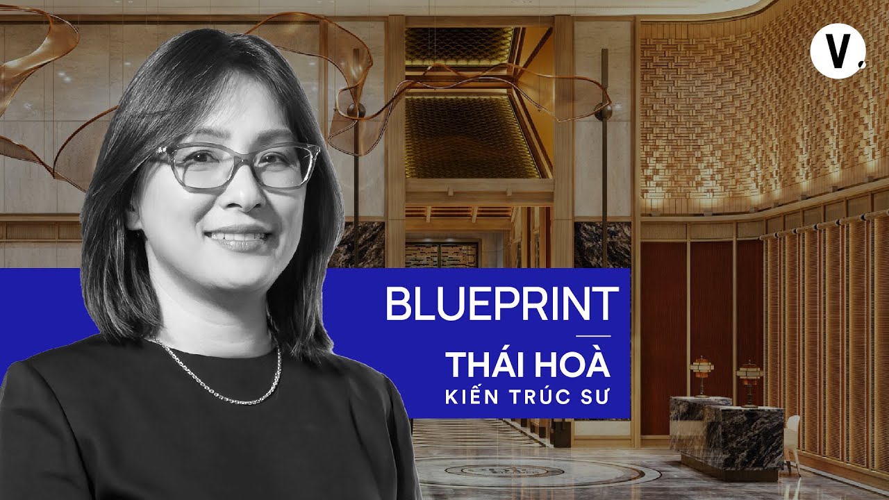 Chỉ cần dừng lại thôi đã là thụt lùi - KTS Nội thất Thái Hòa | Blueprint EP9