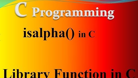 isalpha() inbuilt function in C | check character is alphabetic or not using C programming