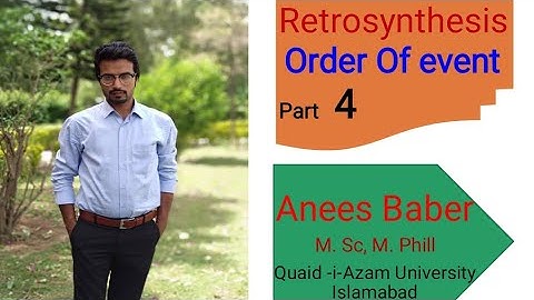 Retrosynthesis ( order of event part 4)