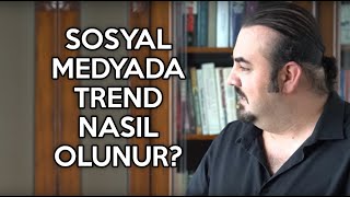 Sosyal Medyada Trend Nasıl Olunur? Onur Aydın