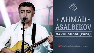 Akhmad Asalbekov - Navoi Shodi (Audio 2020) | Ахмад Асалбеков - Навои шоди
