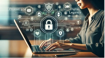 Protect Your Digital Legacy: Essential Steps to Take Now