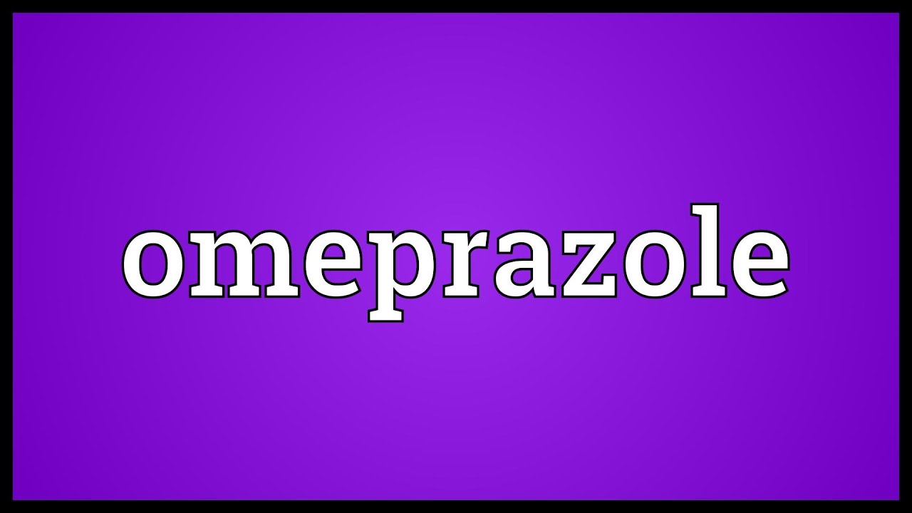 Omeprazole Meaning YouTube
