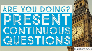 Present continuous questions. Are you doing? | English grammar | Essential level