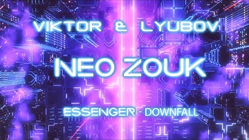 Viktor & Lyubov ► Neo Zouk ♫ Downfall