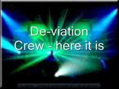 De-viation Crew - Here it is