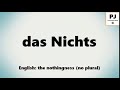 How to pronounce das Nichts (5000 Common German Words)