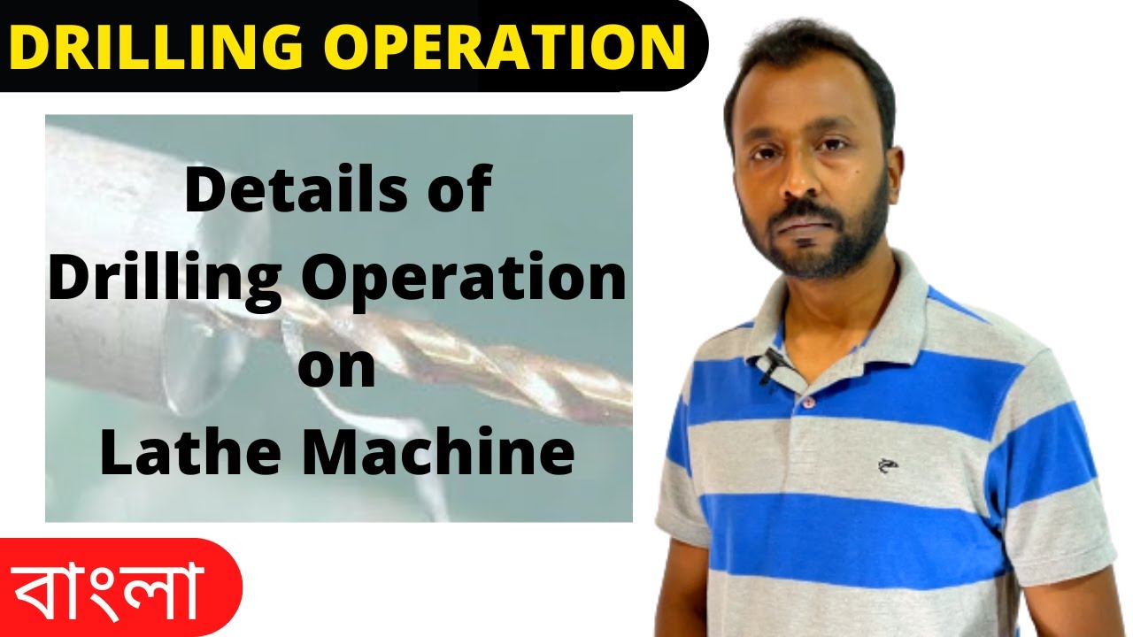 Drilling Operation on Lathe (Bengali) YouTube