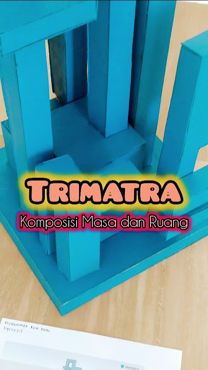 Nirmana - Trimatra - dkvunp #senirupaunp #dkvunp #nirmana #trimatra #dwimatra #artworks