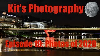 Kit's Photography Episode 19: Photos of 2020