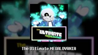The Ultimate MEGALOVANIA