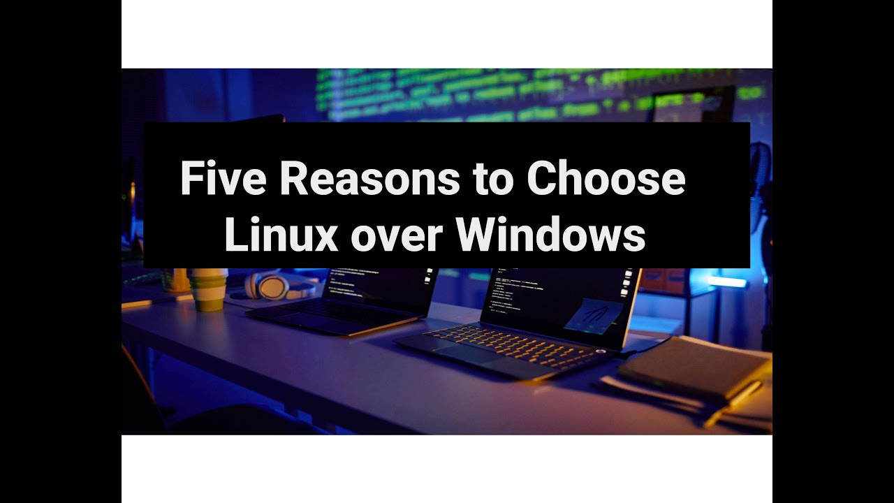 The TOP 5 Reasons to Ditch Windows for Linux (  #6 will shock you)